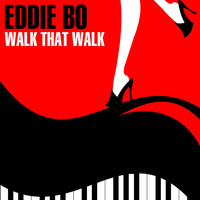 Eddie Bo - Walk That Walk EP