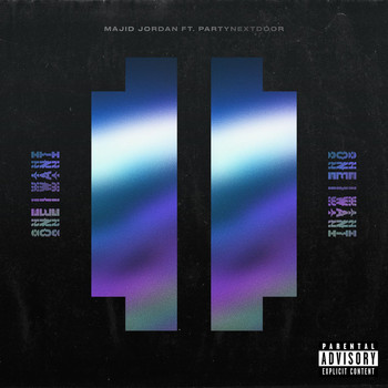 Majid Jordan - One I Want (feat. PARTYNEXTDOOR) (Explicit)