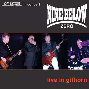 Nine Below Zero - Live in Gifhorn