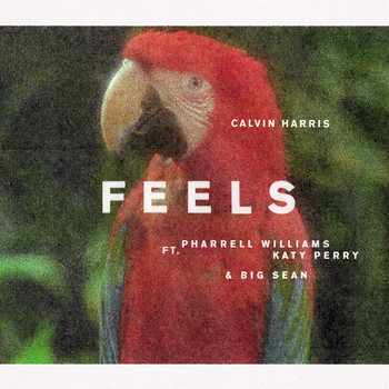 Calvin Harris feat. Pharrell Williams, Katy Perry & Big Sean - Feels (Explicit)