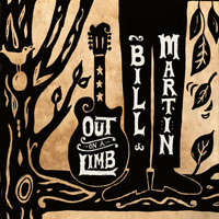 Bill Martin - Out on a Limb