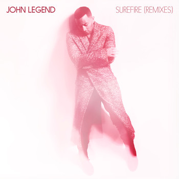 John Legend - Surefire (Remixes) (Explicit)