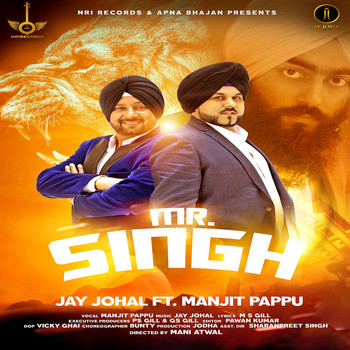 Manjit Pappu - Mr Singh (feat. Manjit Pappu)