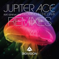 Jupiter Ace - Glowing in the Dark (feat. Geneva Lane) (Remixes)