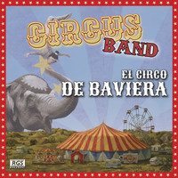 Circus Band - El Circo de Baviera