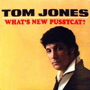 Tom Jones - What's New Pussycat