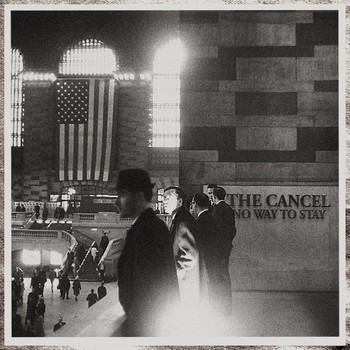 The Cancel - No Way to Stay