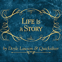 Doyle Lawson & Quicksilver - Life is a Story
