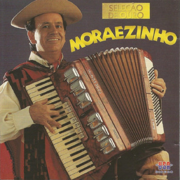 Moraezinho - Sucessos de Ouro Moraezinho