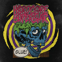 Hardcore Superstar - Glue