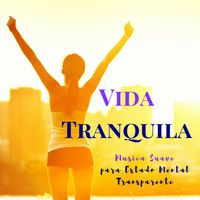 Estudio Hermoso - Vida Tranquila: Musica Suave con Sonidos de la Naturaleza Para Estado Mental Transparente