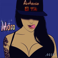 Antonio El Titi - Mora