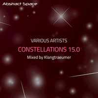 Klangtraeumer - Constellations 15.0 (Compiled & Mixed by Klangtraeumer)