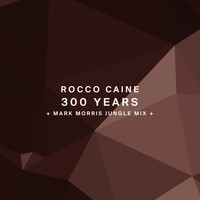 Rocco Caine - 300 Years