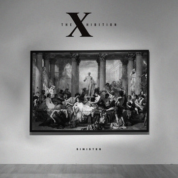 SINISTER - The Xhibition (Explicit)
