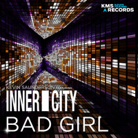 Kevin Saunderson feat. Inner City - Bad Girl