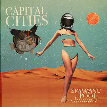 Capital Cities - Swimming Pool Summer (Explicit)