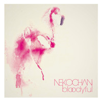 Nekochan - Bloodyful