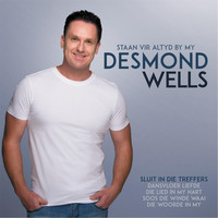 Desmond Wells - Staan Vir Altyd By My