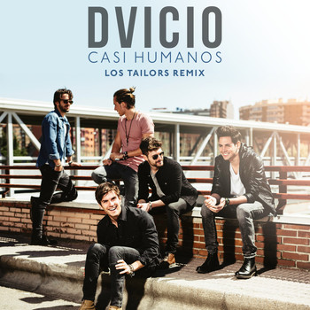 Dvicio - Casi Humanos (Los Tailors Remix)