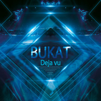 Bukat - Deja Vu