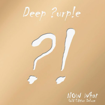 Deep Purple - Now What?! (Gold Edition Deluxe)