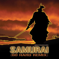 Nightcrawlers - Samurai (go Hard Remix)