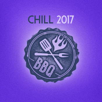 Various Artists - Chill Bbq 2017