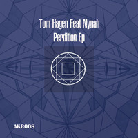 Tom Hagen feat. Nynah - Perdition EP