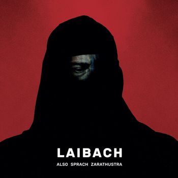 Laibach - ALSO SPRACH ZARATHUSTRA