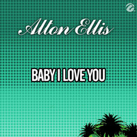 Alton Ellis - Baby I Love You