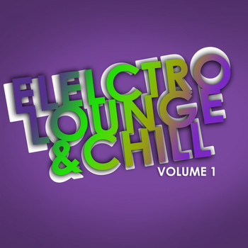 Various Artists - Electro Lounge & Chill, Vol. 01
