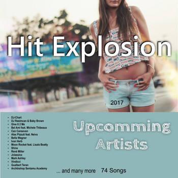 Various Artists - Hit Explosion: Upcomming Artists 2017 (Explicit)