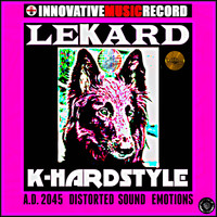 Lekard - K-Hardstyle (A.D. 2025 Distorted Sound Emotion)