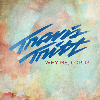 Travis Tritt - Why Me, Lord ?