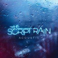 The Script - Rain (Acoustic Version [Explicit])