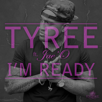Tyree - I'm Ready (Explicit)