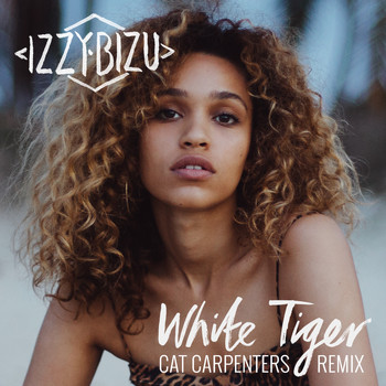 Izzy Bizu - White Tiger (Cat Carpenters Remix)