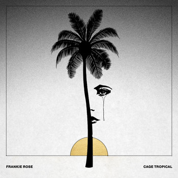 Frankie Rose - Cage Tropical
