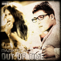 Park Place - Out of Time (Dj Dark & Shidance Remix)