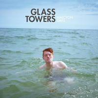 Glass Towers - Halcyon Days