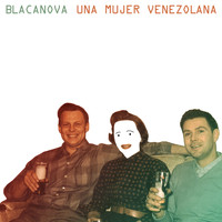 Blacanova - Una Mujer Venezolana