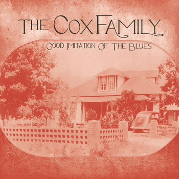 The Cox Family - Good Imitation of the Blues