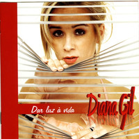 Diana Gil - Dar Luz À Vida
