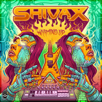 Shivax - Warming Up