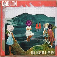 Darlin - Hologram Lovers
