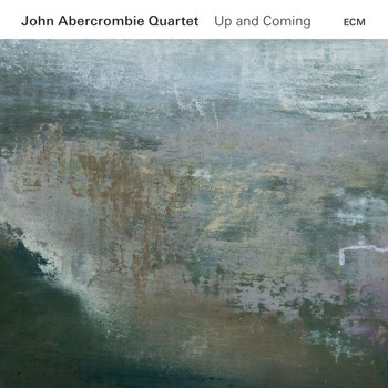 John Abercrombie Quartet - Up And Coming