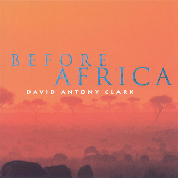 David Antony Clark - Clark, David Antony: Before Africa