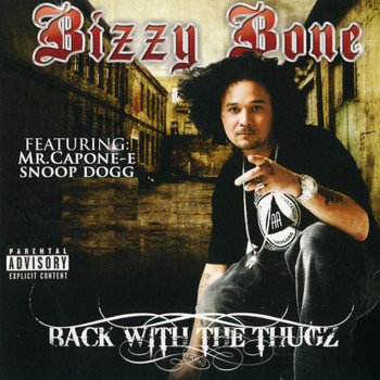 Bizzy Bone - Back With the Thugz (Explicit)