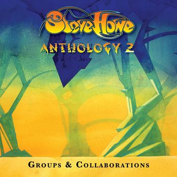 Various Artists - Steve Howe - Anthology 2: Groups & Collaborations